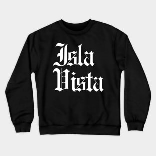 Isla Vista Gothic City Neighborhood Beach University Pride Crewneck Sweatshirt